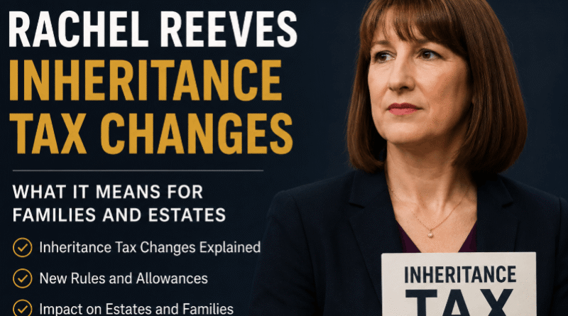 rachel reeves inheritance tax changes