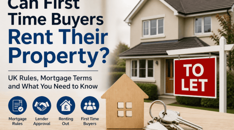 Can First Time Buyers Rent Their Property